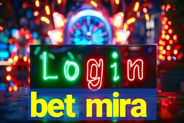 bet mira